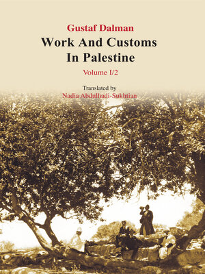 cover image of Works and Customs in Palestine Volume I/2